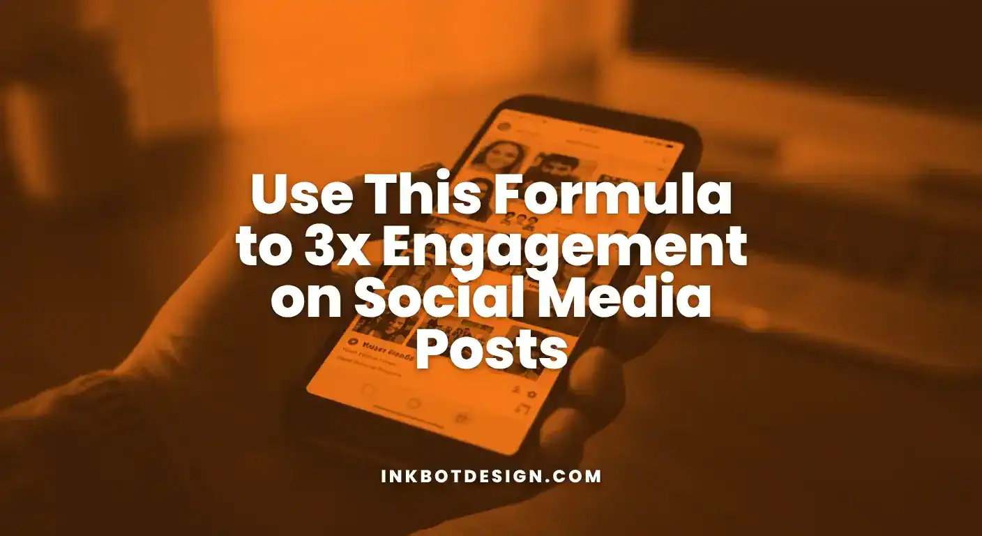 Social Media Posts Use This Formula To 3X Engagement On Social Media Posts 2025