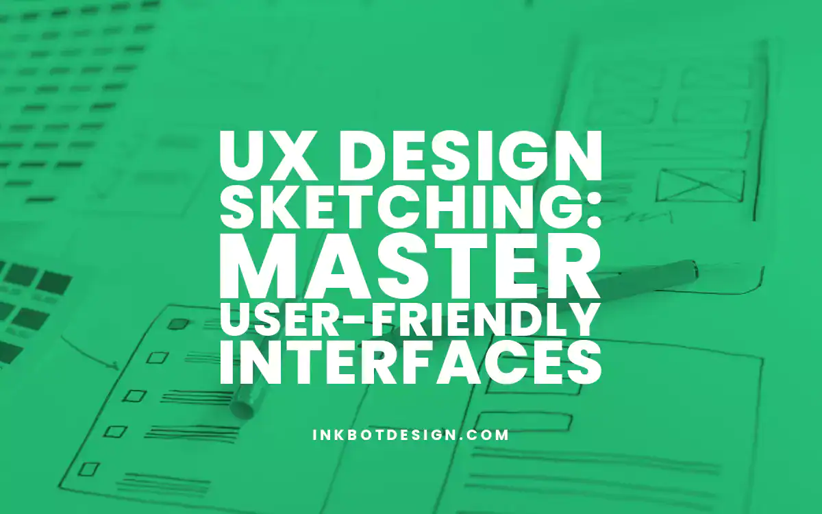 Ux Design Sketching Ux Design Sketching Master User Friendly Interfaces