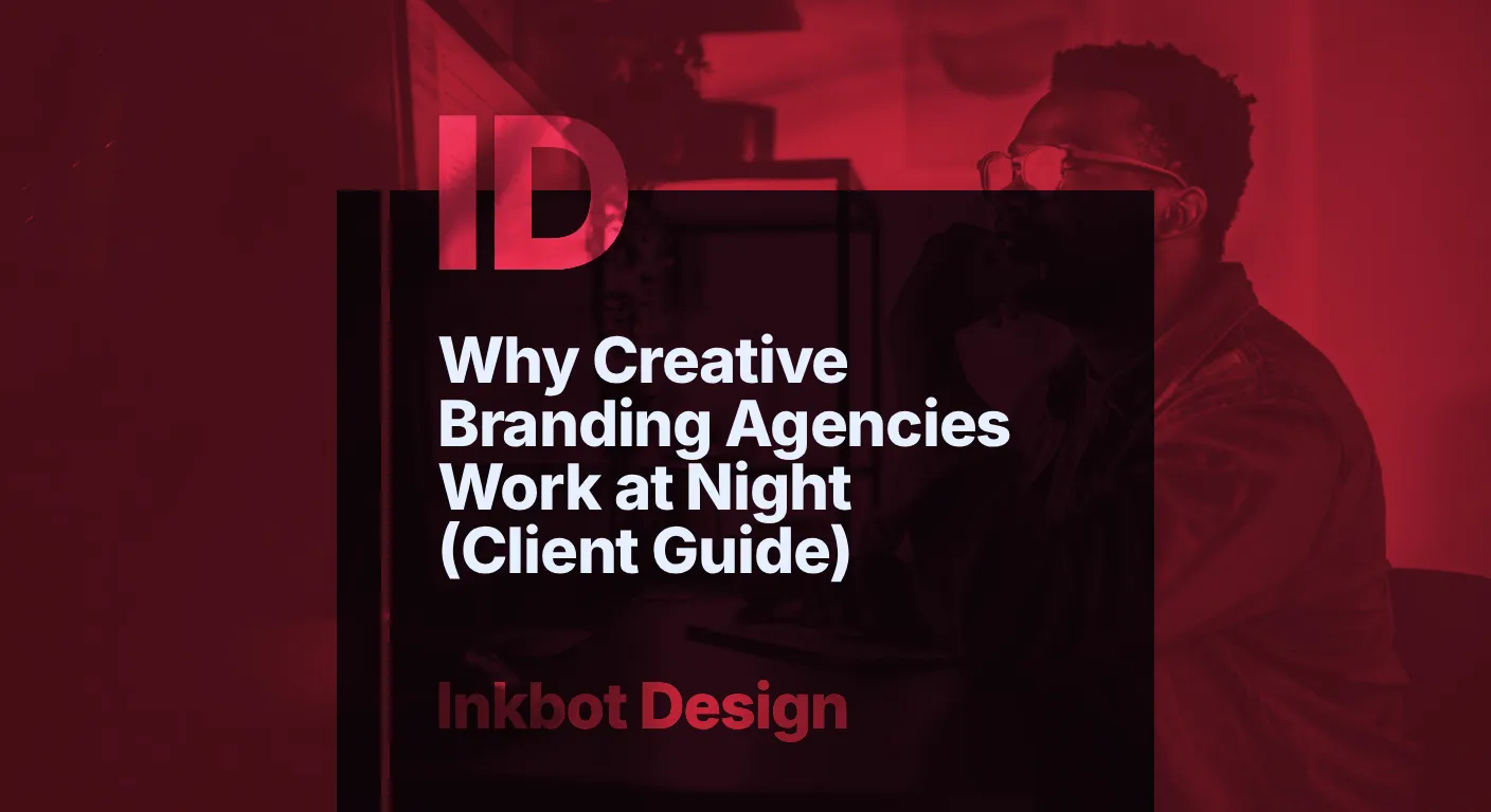 Why Creative Branding Agencies Work At Night Client Guide - Creative Career &Amp; Business